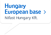 Hungary European base Nifast Hungary Kft.